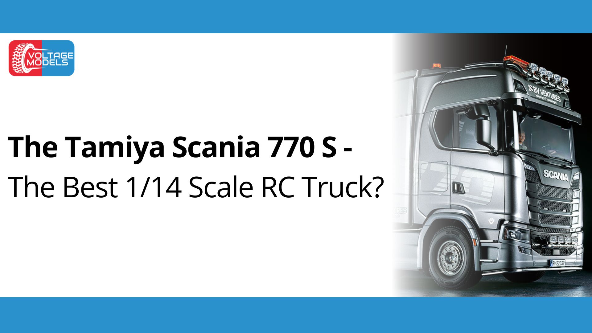 The Tamiya Scania 770 S - The Best 1/14 Scale RC Truck?